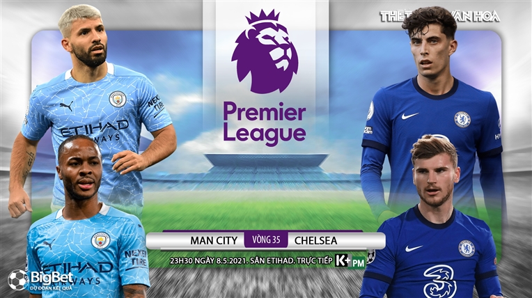 Soi kèo nhà cái Man City vs Chelsea. K+, K+PM trực tiếp bóng đá Ngoại hạng Anh