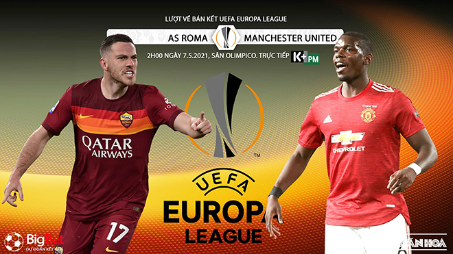 Trực tiếp bóng đá, K+, K+PM, Roma vs MU, truc tiep bong da, MU - Roma, trực tiếp bóng đá hôm nay, Xem Man Utd, xem bóng đá, trực tiếp bán kết cúp C2, trực tiếp MU