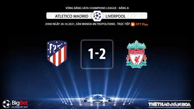 Atletico vs Liverpool, kèo nhà cái, soi kèo Atletico vs Liverpool, nhận định bóng đá, Atletico, Liverpool, keo nha cai, dự đoán bóng đá, Cúp 1, C1, Champions League