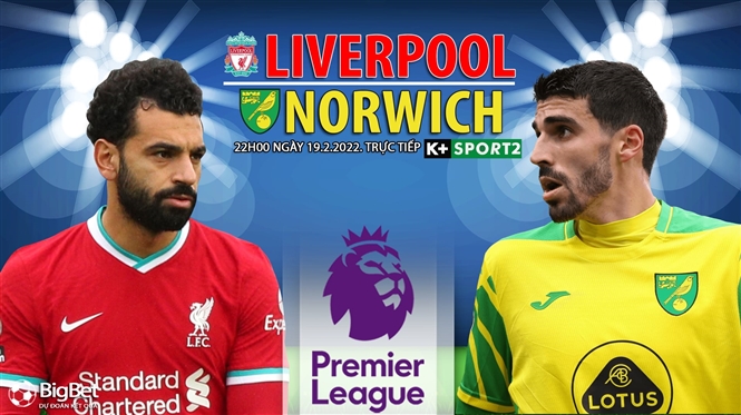 Soi kèo nhà cái Liverpool vs Norwich. Nhận định, dự đoán bóng đá Anh (22h00, 19/2)