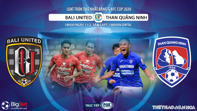 kèo nhà cái, keo nha cai, FOX Sport truc tiep bong da hôm nay, kèo bóng đá, Bali United vs Than Quảng Ninh, lịch thi đấu AFC Cup, bxh afc cup, kèo Bali United, kèo Than Quang Ninh, bong da