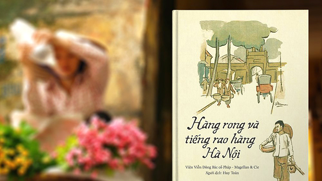 Chiêm ngưỡng những gánh hàng rong Hà Nội của thế kỷ trước