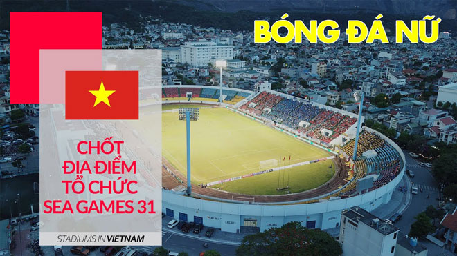 VIDEO: Ban tổ chức SEA Games 31 chốt địa điểm thi đấu các môn bóng đá