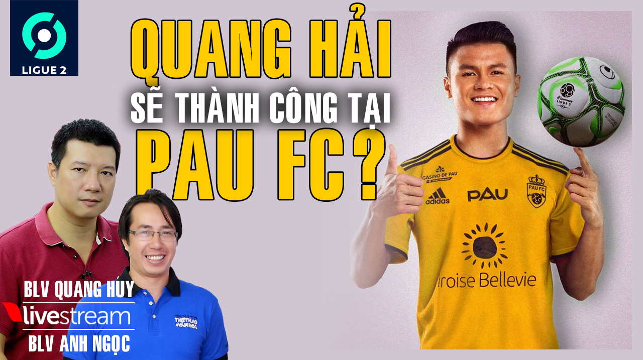 Ligue 2 khai màn, Quang Hải ghi dấu ấn? Bình luận cùng BLV Quang Huy và Anh Ngọc