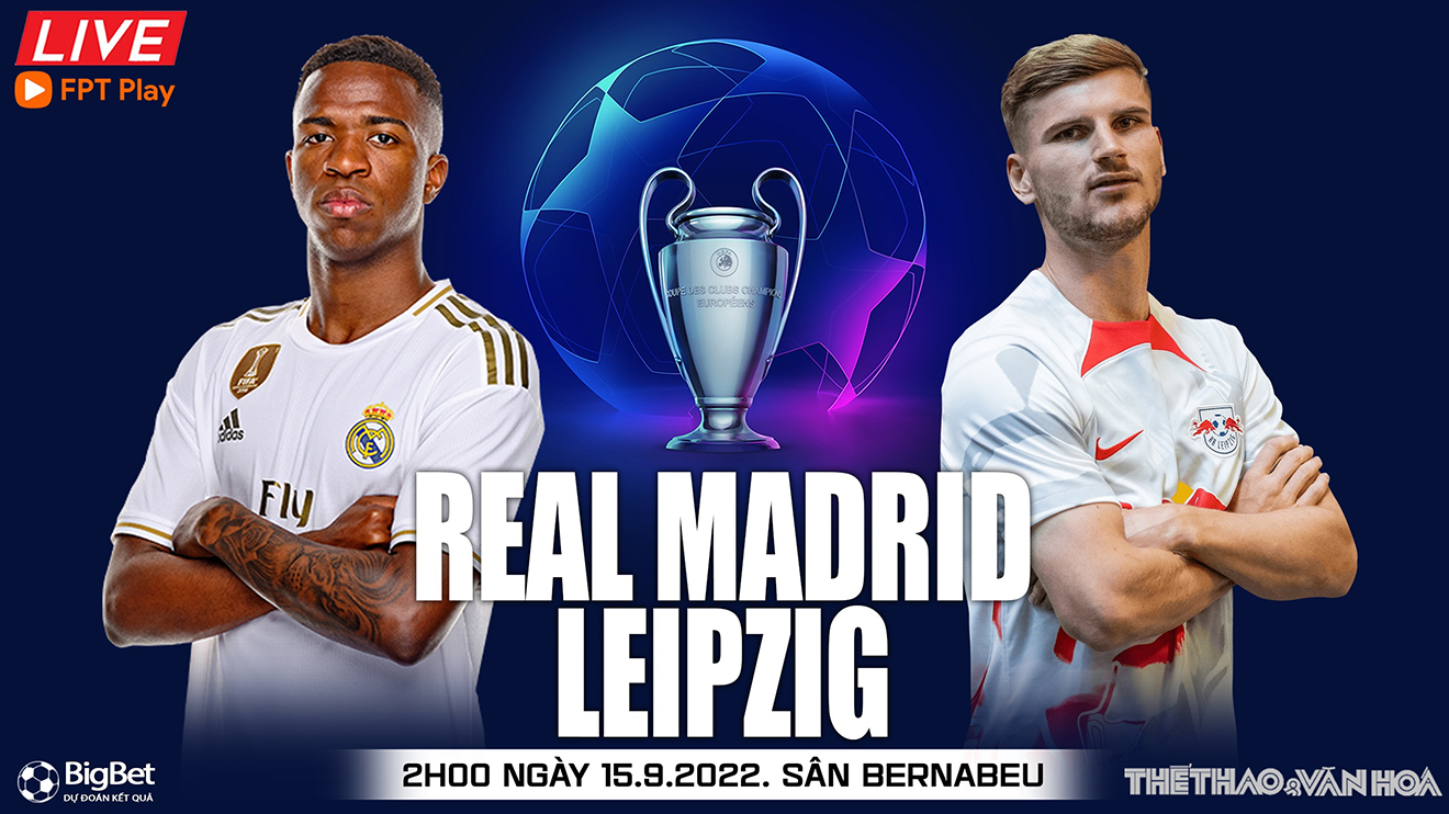 Soi kèo nhà cái Real Madrid vs Leipzig. Nhận định, dự đoán bóng đá cúp C1 (02h00, 15/9)