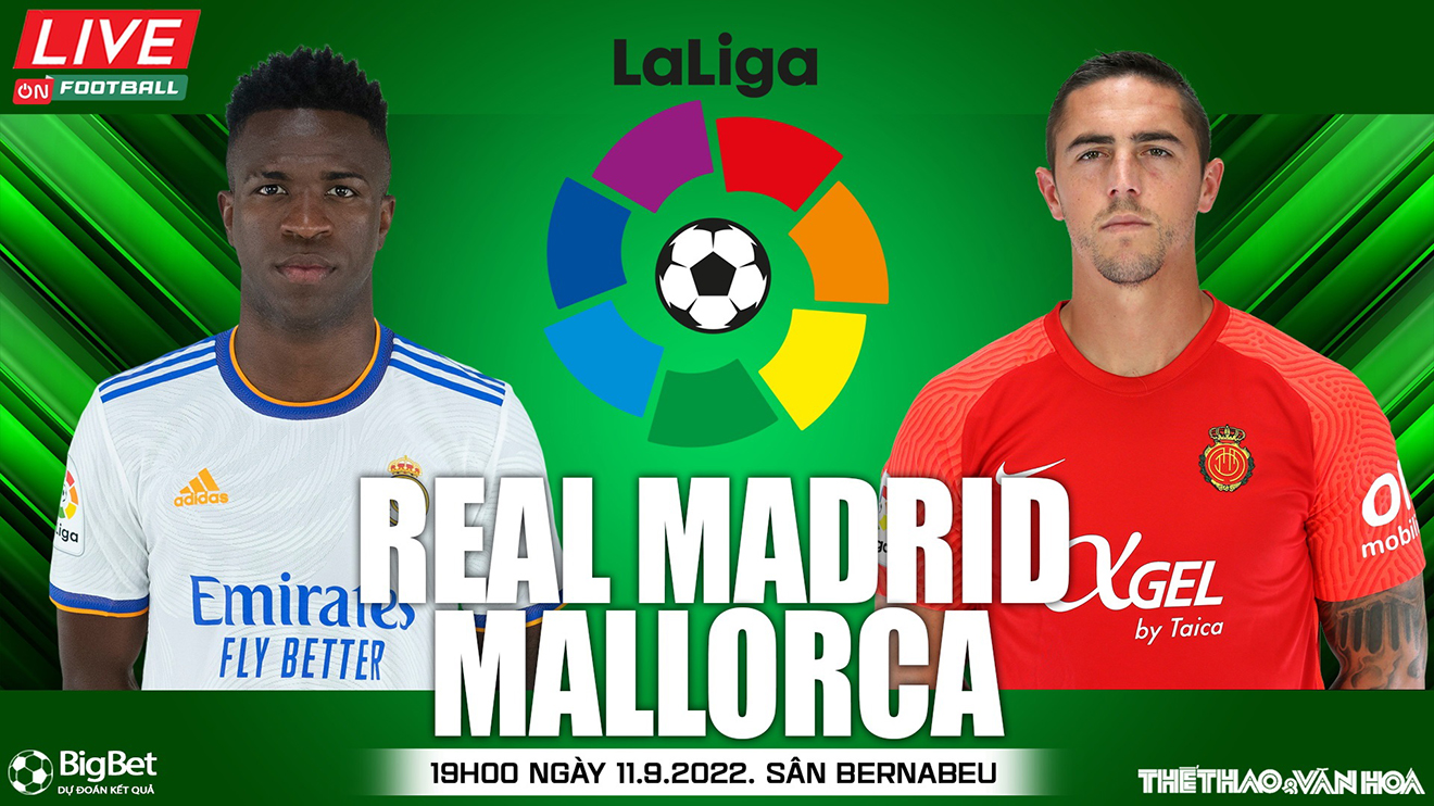 Soi kèo nhà cái Real Madrid vs Mallorca. Nhận định, dự đoán bóng đá La Liga (19h00, 11/9)