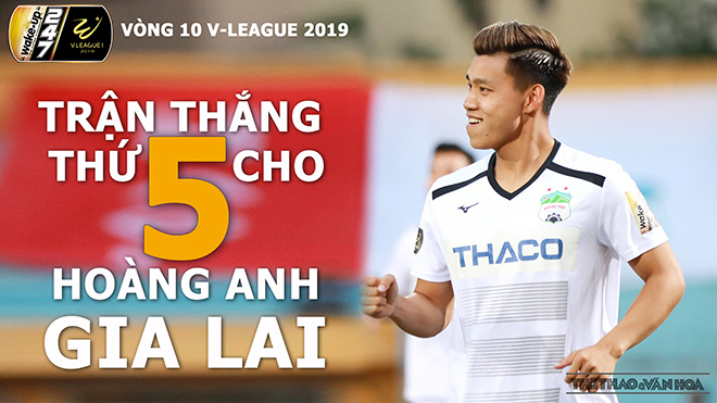 V League 2019 vòng 10: HAGL tiếp đà thăng hoa, Hà Nội thắng dễ Đà Nẵng?