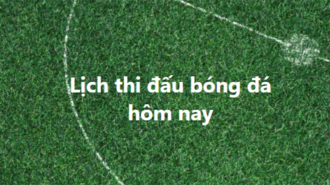 lịch thi đấu bóng đá hôm nay, trực tiếp bóng đá hôm nay, truc tiep bong da, lich thi dau bong da, U20 Việt Nam vs Hong Kong, Hà Tĩnh vs TPHCM, Bình Định vs Hải Phòng