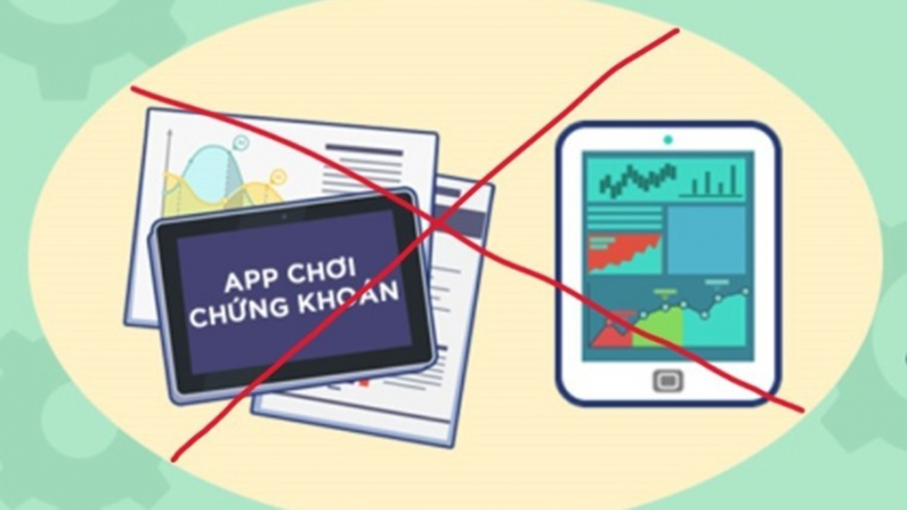 Ủy ban Chứng khoán Nhà nước khuyến cáo nhà đầu tư thận trọng với các app giao dịch