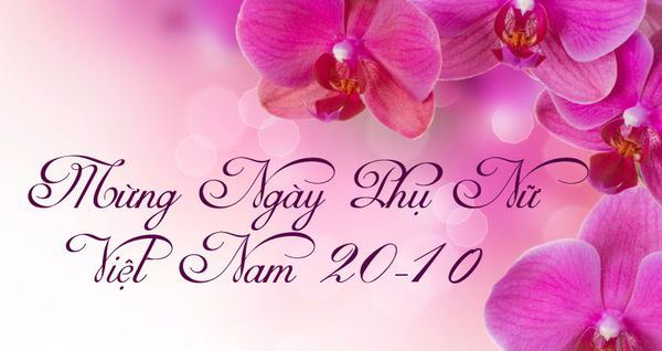 Lời chúc 20/10, Lời chúc 20 10, Lời chúc 20 tháng 10, Lời chúc 20/10 hay và ý nghĩa, loi chuc 20/10, Chúc mừng ngày phụ nữ Việt Nam, Lời Chúc ngày Phụ nữ Việt Nam, 20/10