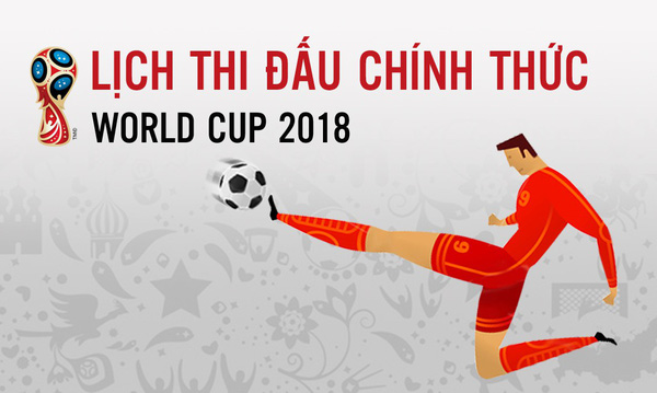 Lịch thi đấu và truyền hình trực tiếp World Cup 2018