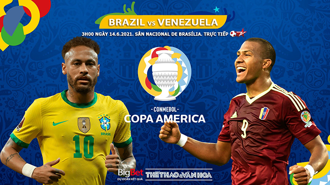 Kèo nhà cái Brazil vs Venezuela. Tỷ lệ kèo bóng đá Copa America 2021. Trực tiếp BĐTV